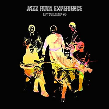 Jazz Rock Experience ‎– Let Yourself Go