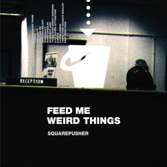 Squarepusher – Feed Me Weird Things