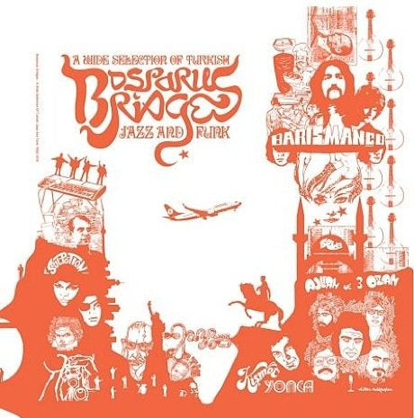 Various ‎Artists – Bosporus Bridges - A Wide Selection Of Turkish Jazz And Funk 1968-1978