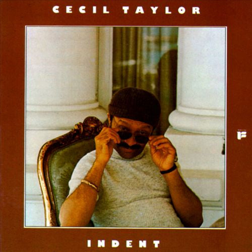 Cecil Taylor – Indent