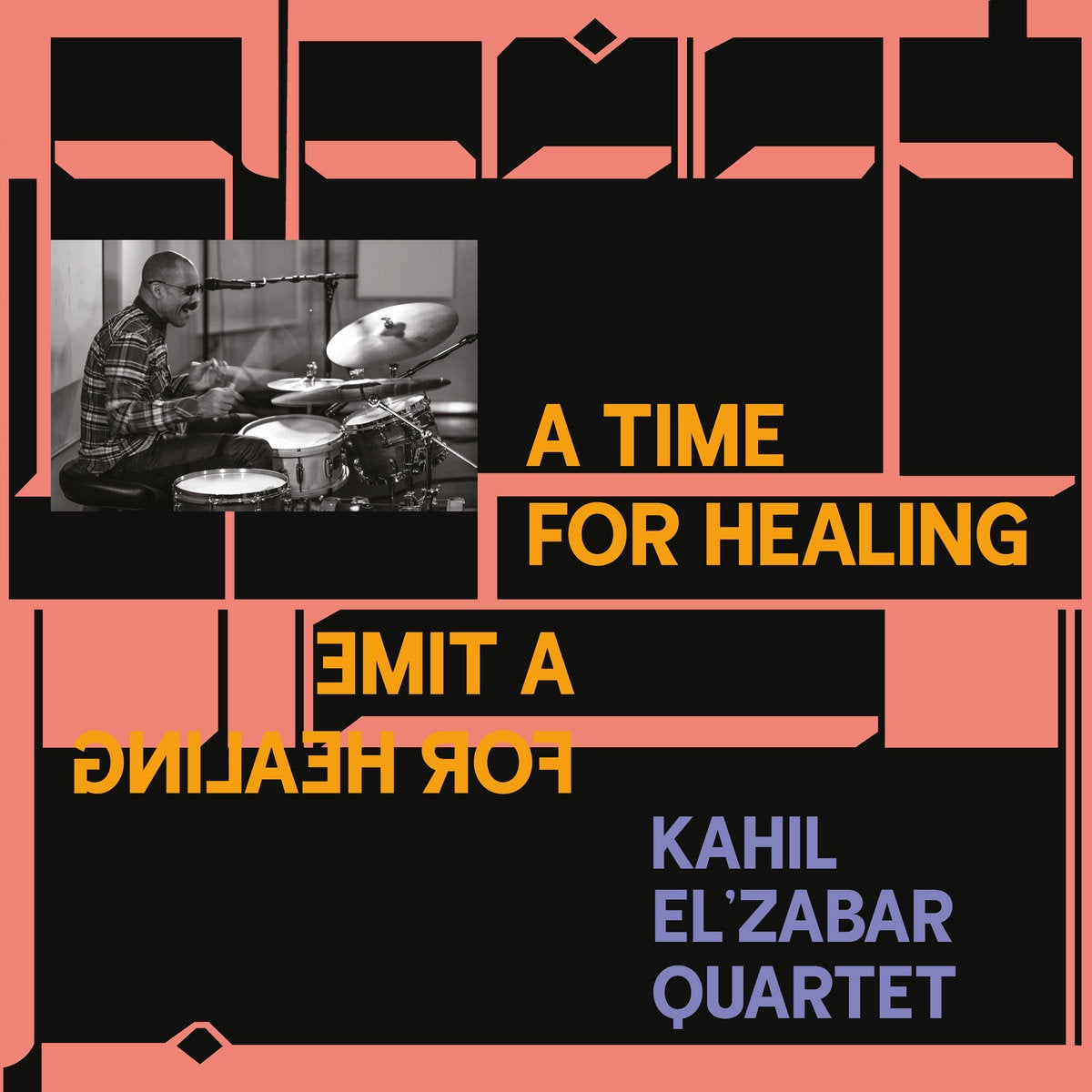 The Kahil El'Zabar Quartet – A Time For Healing