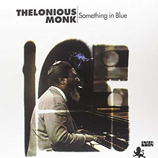 Thelonious Monk – Something In Blue